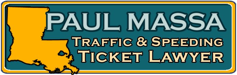 Louisiana Traffic and Speeding Ticket Attorney/Lawyer Paul Massa